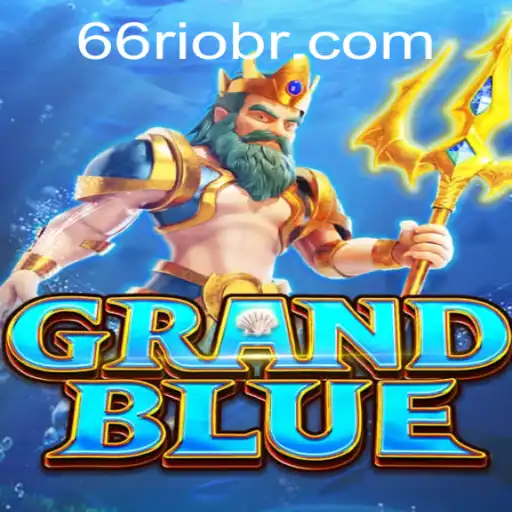 Descobrindo GRANDBLUE: Um Novo Horizonte de Diversão