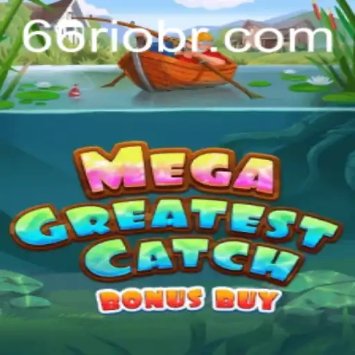 Descubra o Empolgante MegaGreatestCatchBonusBuy no 66Rio.com