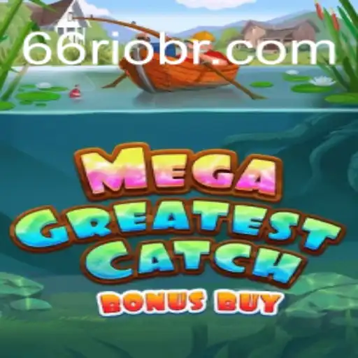 Descubra o Empolgante MegaGreatestCatchBonusBuy no 66Rio.com